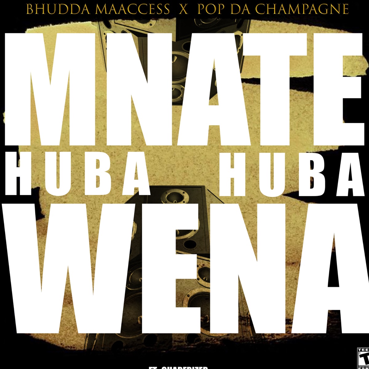 Mnate Hoba Wena - Single by Bhudda MaAccess, Pop Da Champagne & Charfrizzer album cover