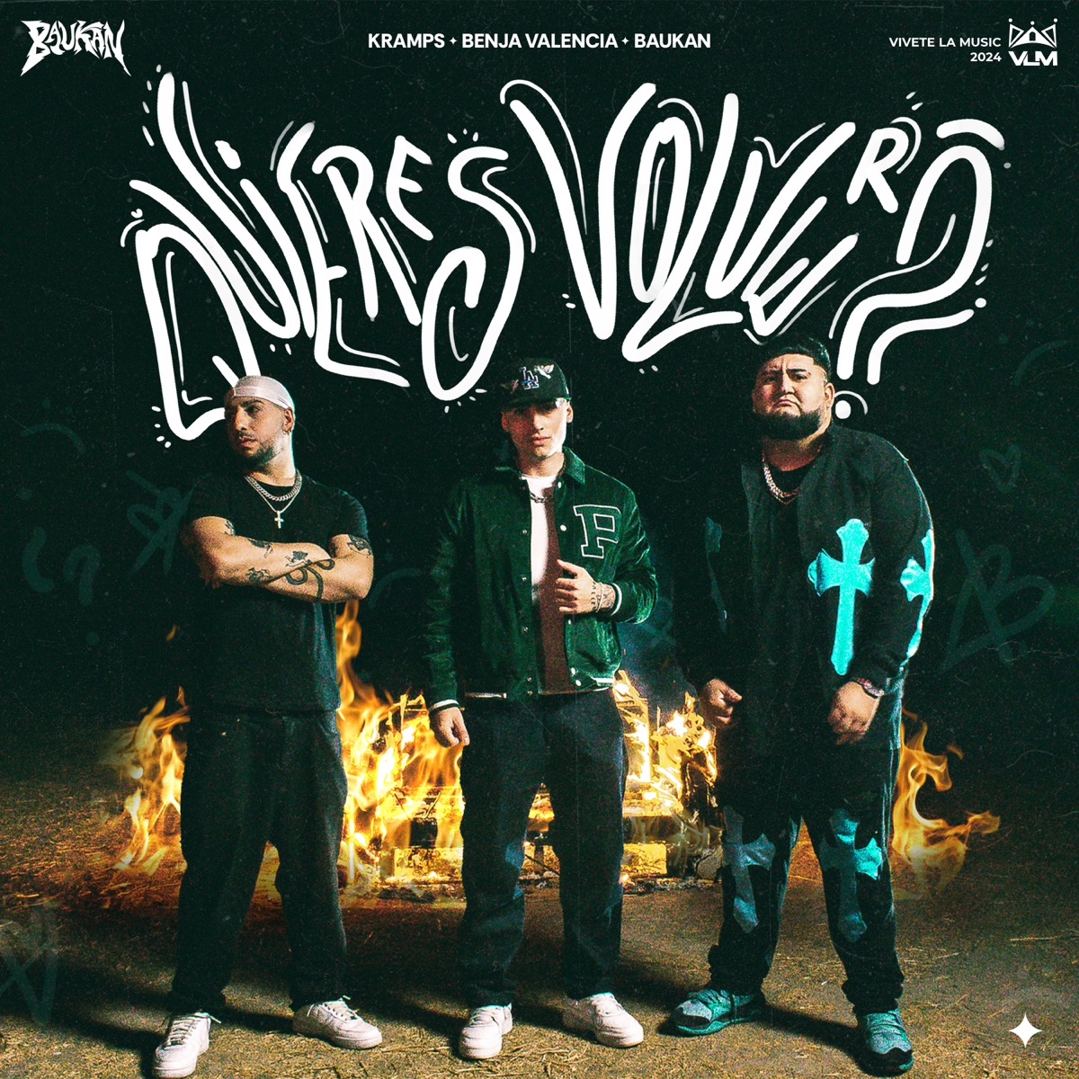 Quieres Volver? (feat. Vivete La Music) - Single by Baukan, Benja Valencia & Kramps album cover