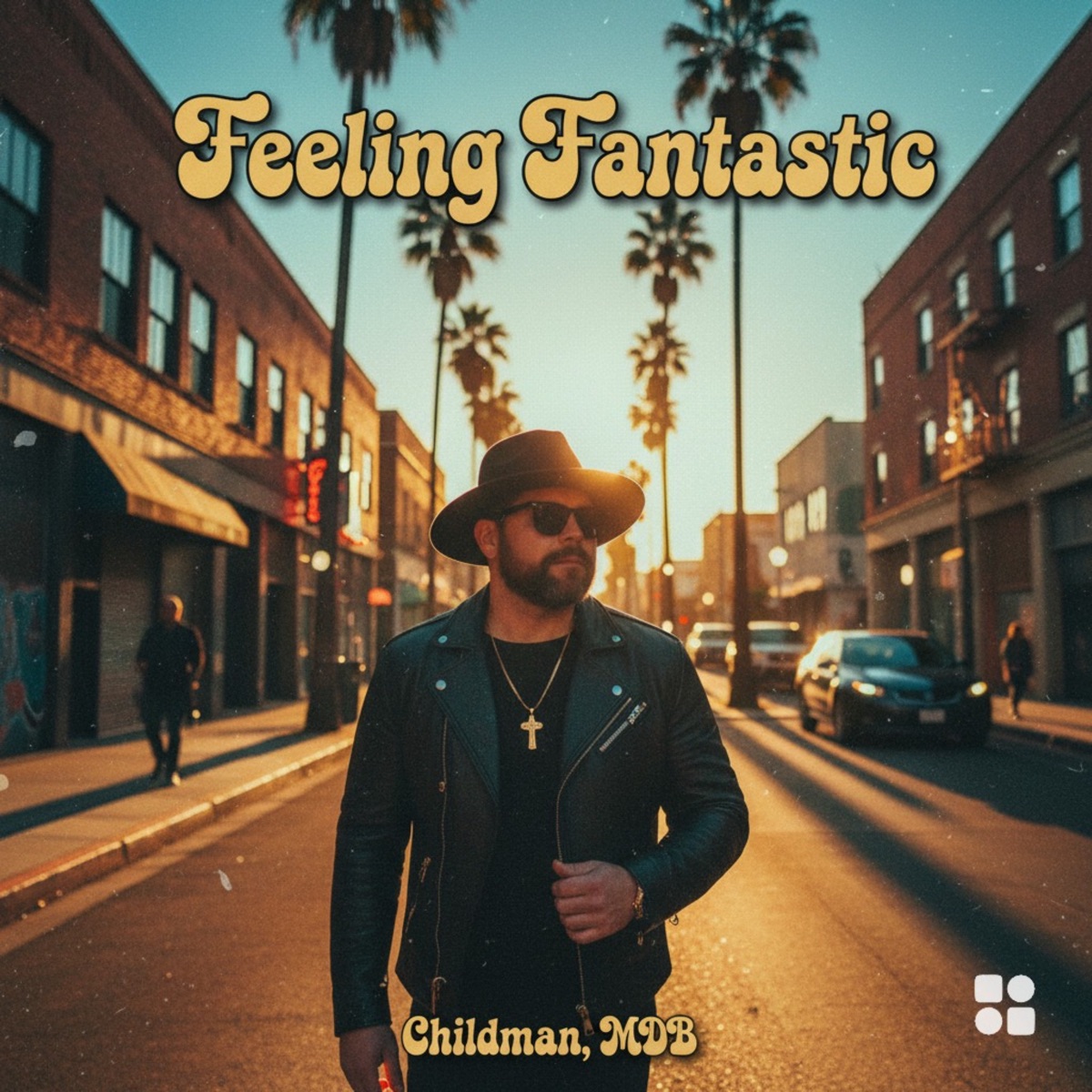 Feeling Fantastic (F*** This Shit) - Single by Childman & MDB album cover