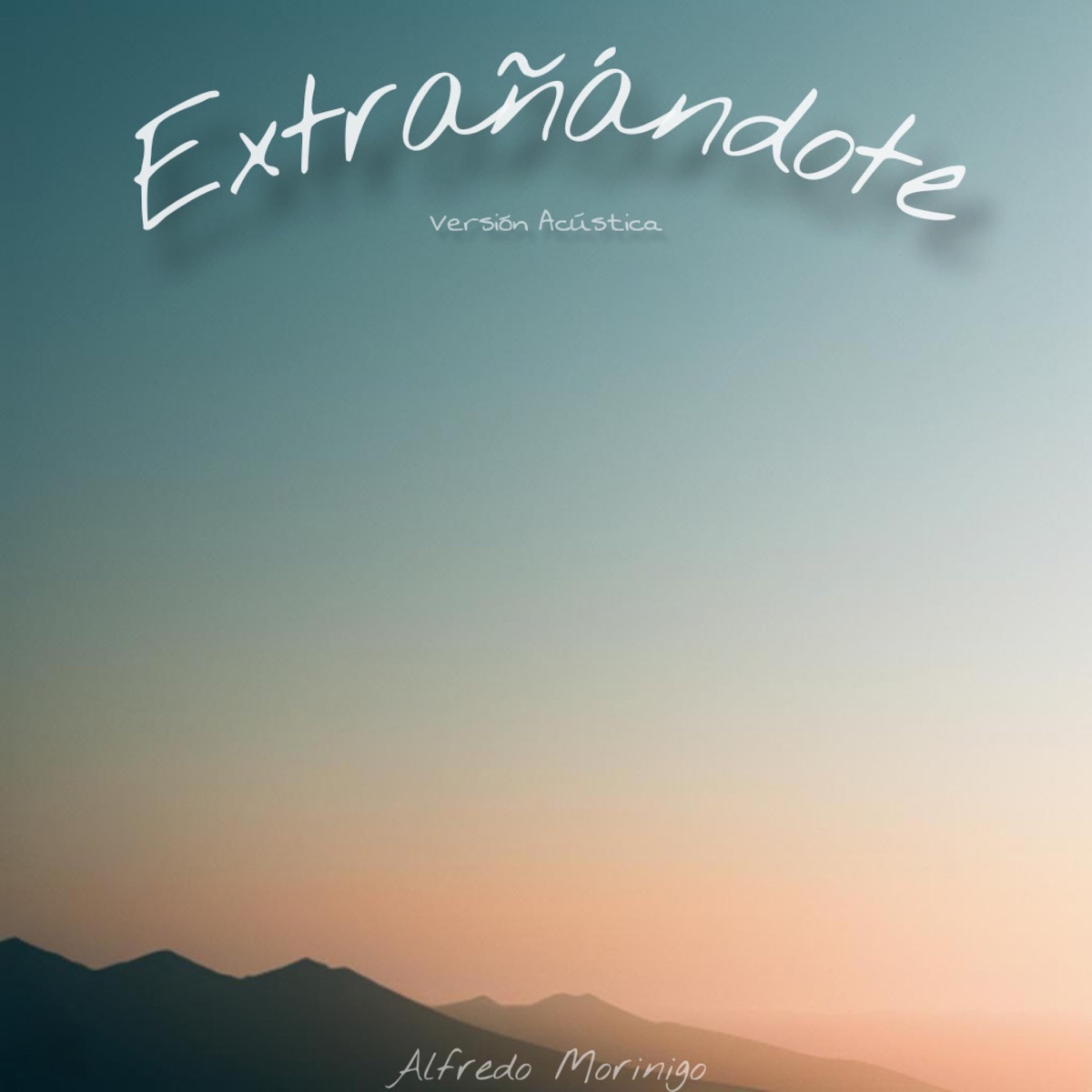 Extrañándote - Versión Acústica - Single by Alfredo Morinigo album cover