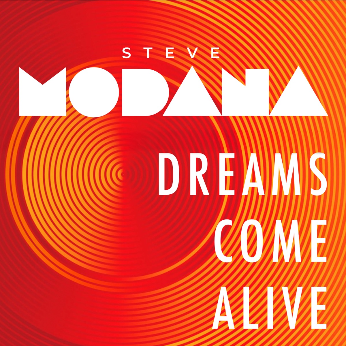 Dreams Come Alive - Single by Steve Modana album cover