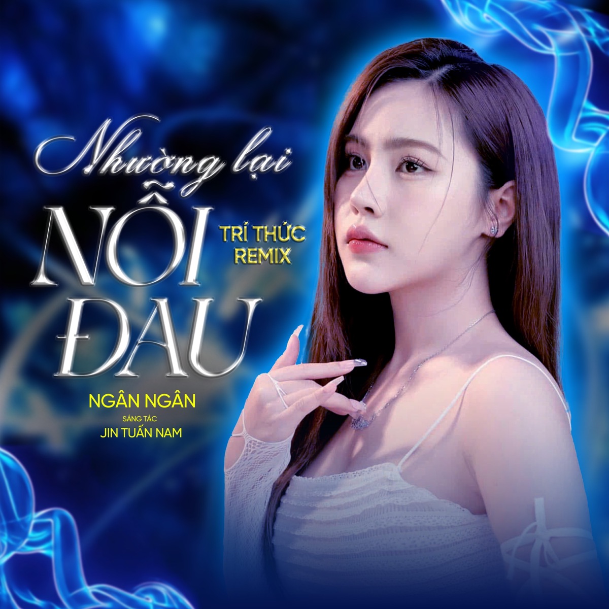 Nhường Lại Nỗi Đau (Trí Thức Remix) - Single by Ngân Ngân album cover