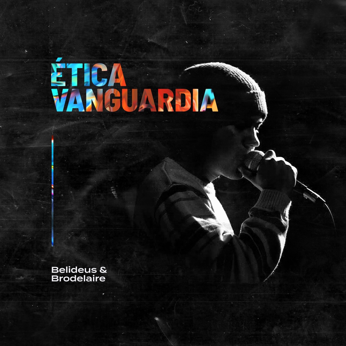 Ética Vanguardia (feat. Belideus, Big Apple & César Ibacache) - Single by Brodelaire album cover