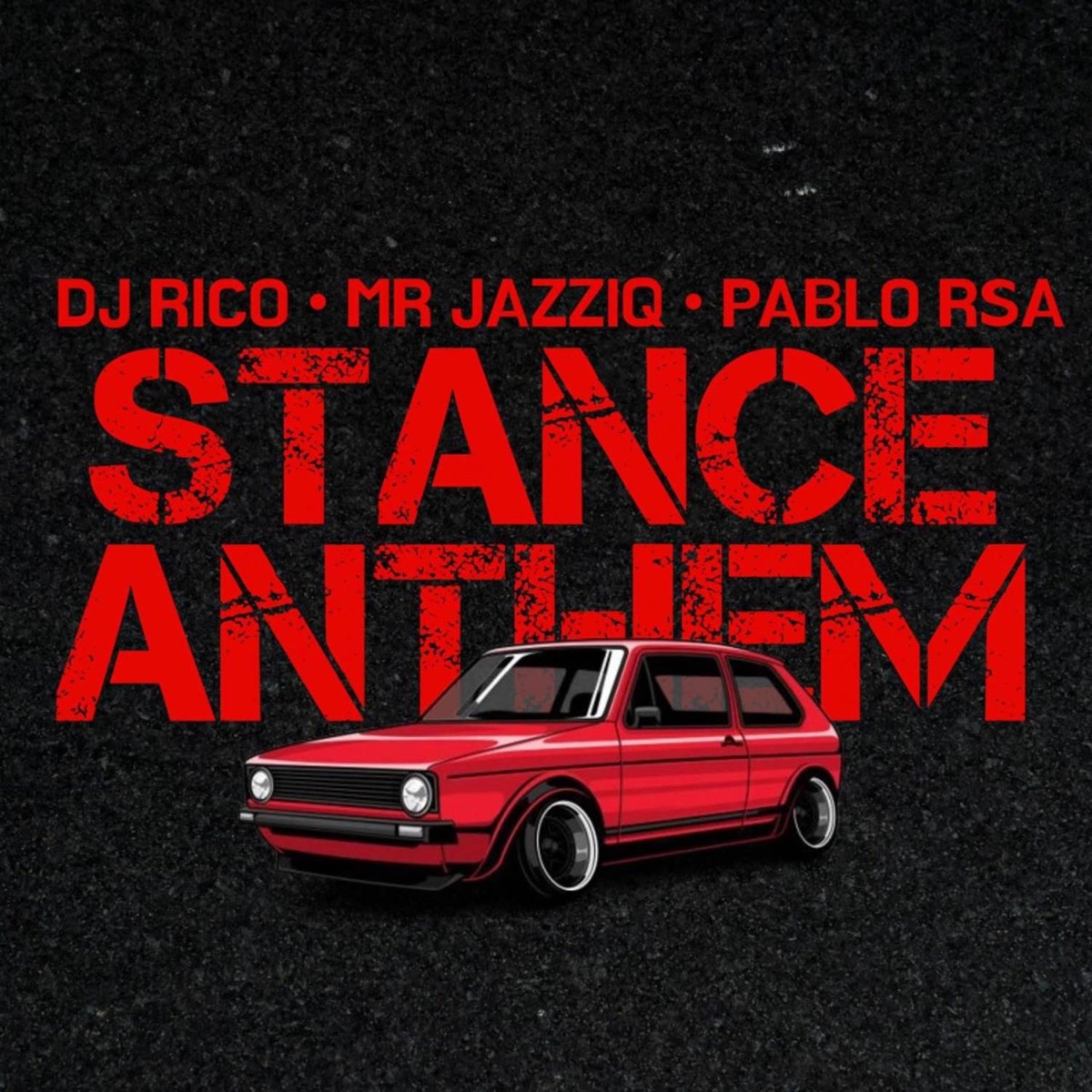 Stance Anthem - Single by DJ Rico, Mr JazziQ & Pablo Rsa album cover