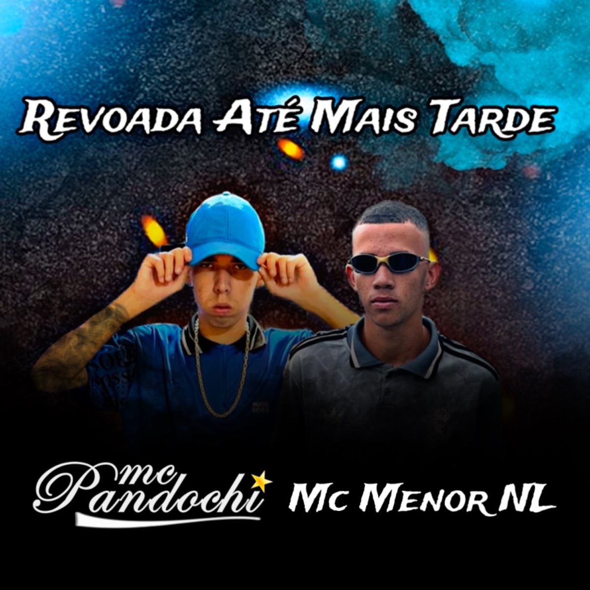 Revoada Até Mais Tarde - Single by Mc Pandochi & MC Menor NL album cover