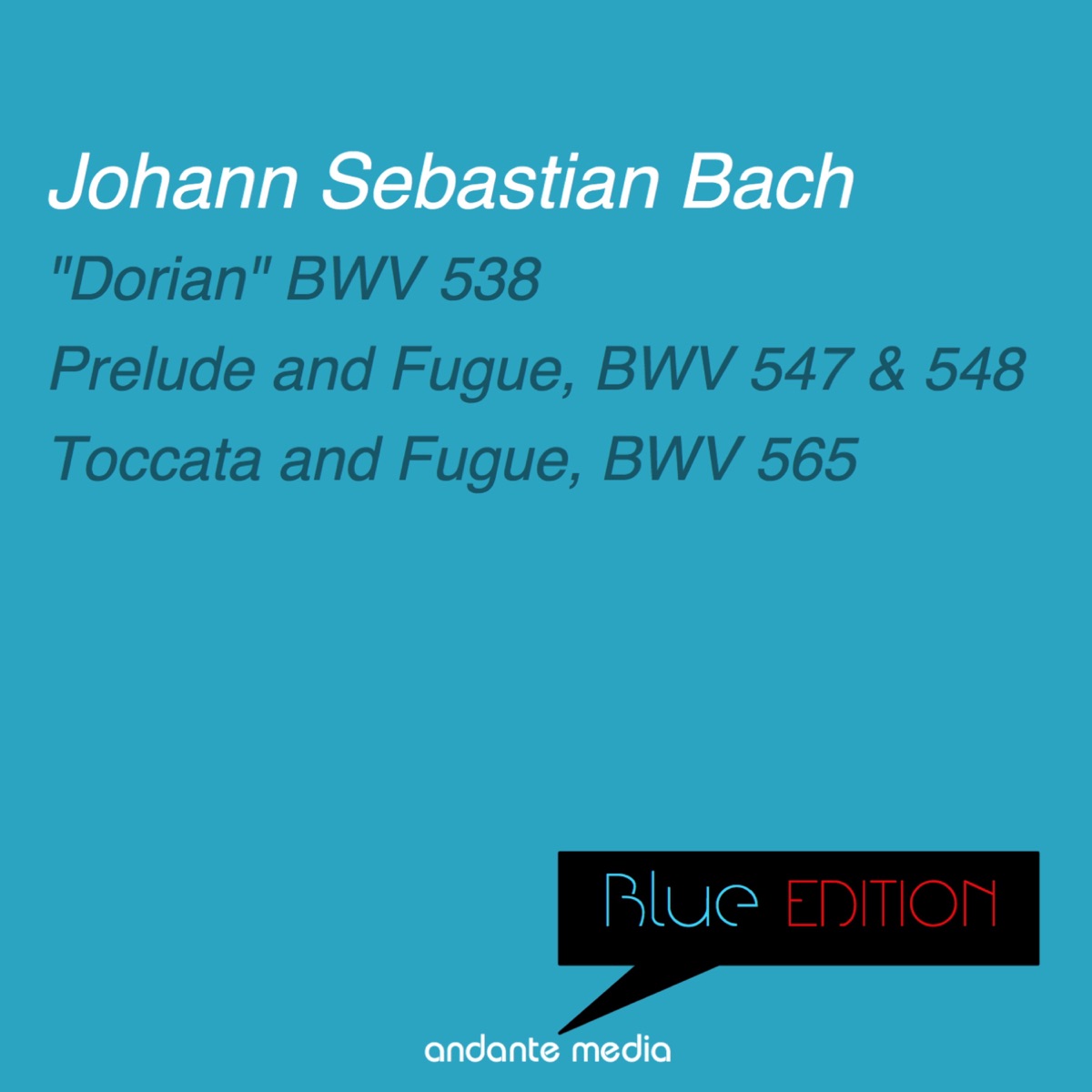 Blue Edition - Bach: "Dorian", BWV 538 & Toccata and Fugue, BWV 565 by Hans-Christoph Becker-Foss, Otto Winter & Miklós Spányi album cover