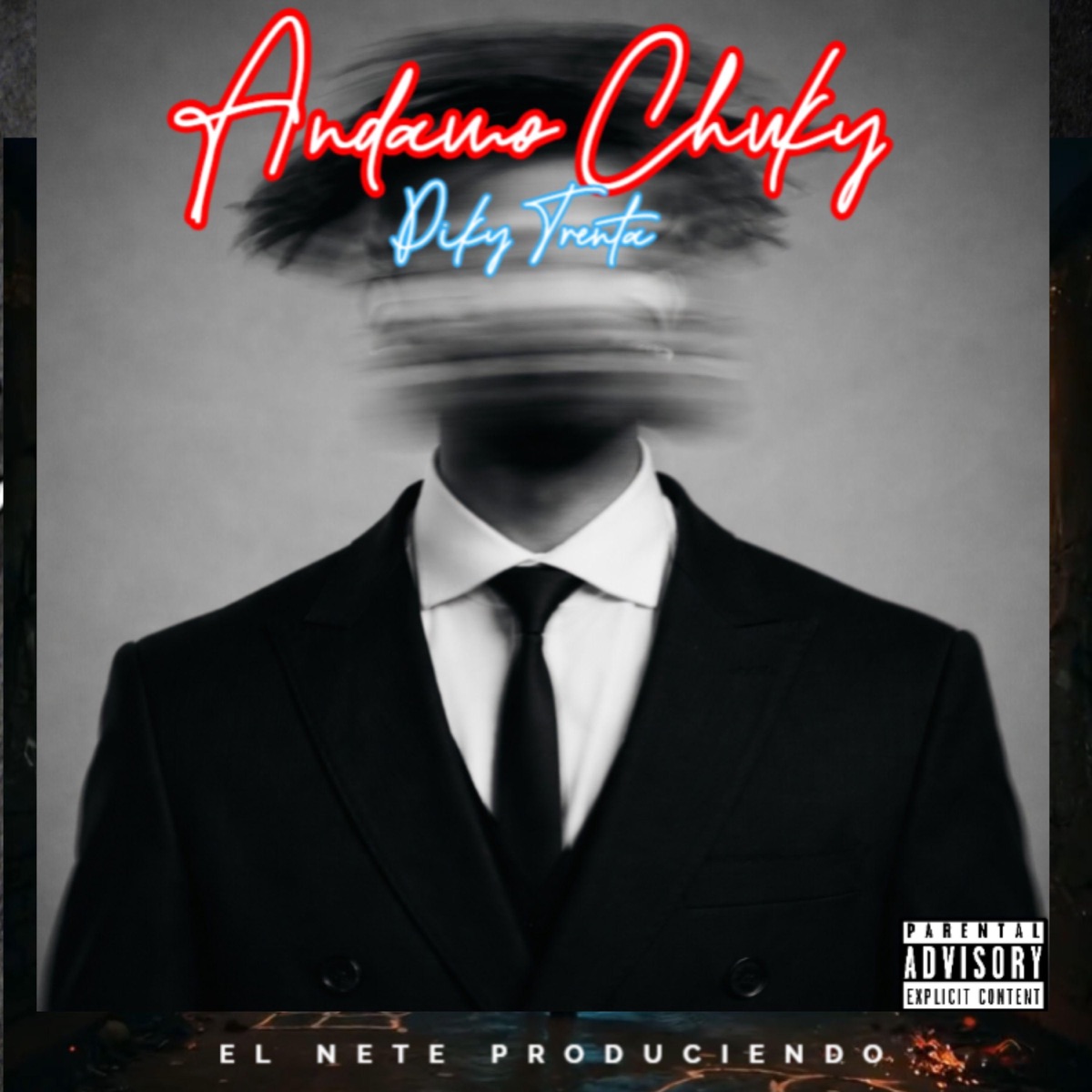 Andamo Chuky (feat. Piky Trenta) - Single by EL NETE PRODUCIENDO album cover