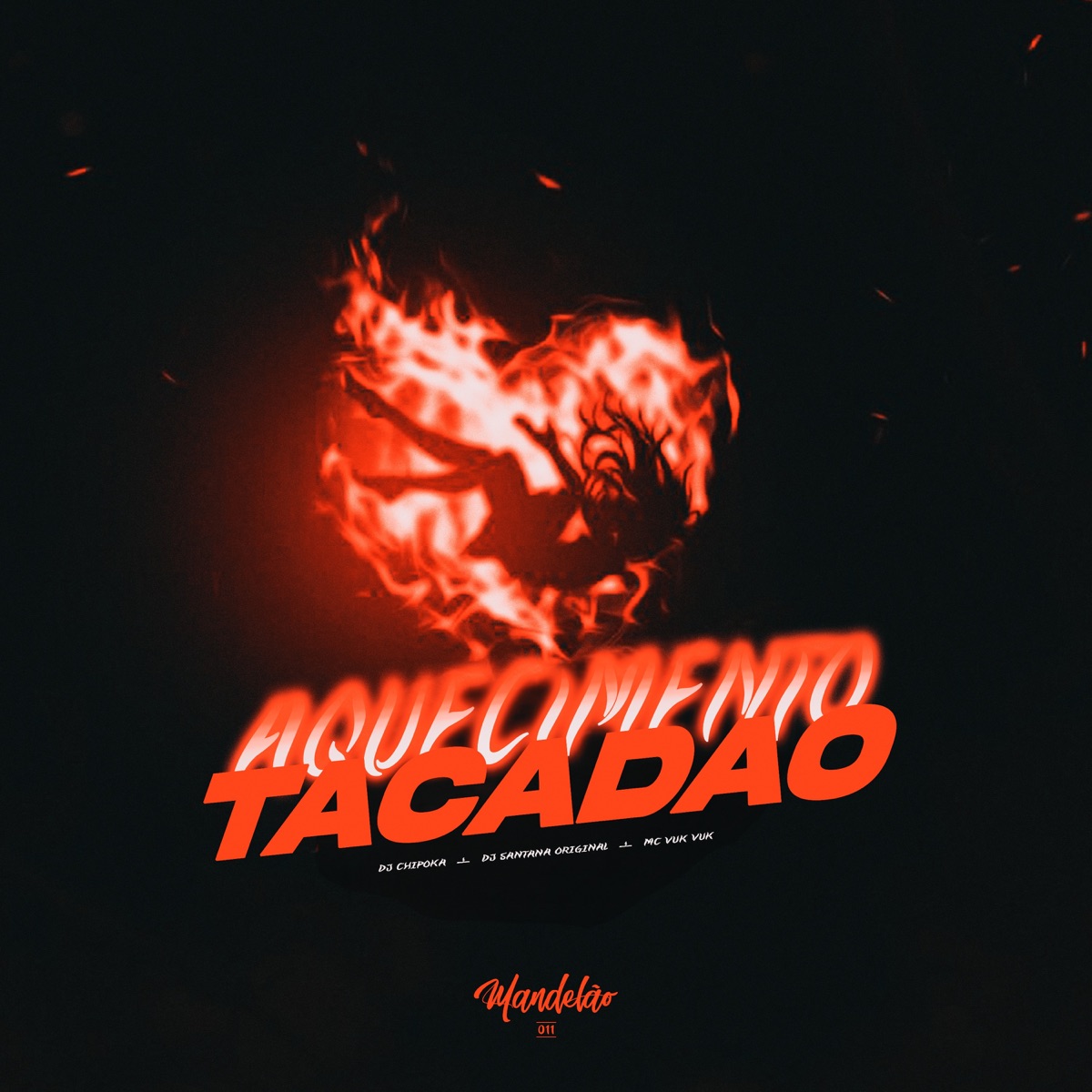 AQUECIMENTO TAKADÃO - Single by DJ Chipoka, DJ SANTANA ORIGINAL & Mc Vuk Vuk album cover