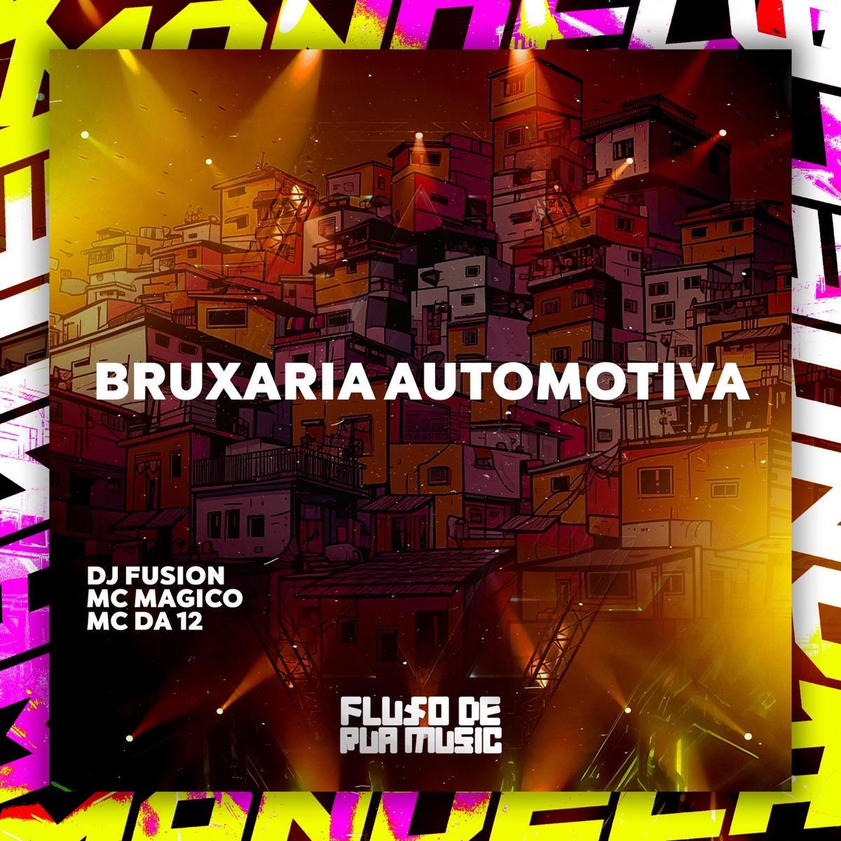 Bruxaria Automotiva - Single by DJ FUSION, MC Magico & MC DA 12 album cover