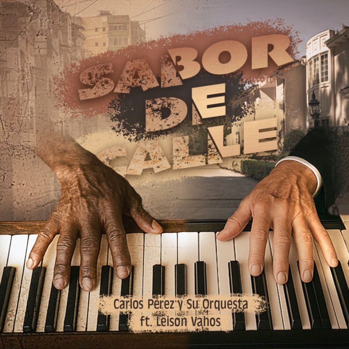 SABOR DE CALLE (feat. Leison Vahos) - Single by Carlos Pérez y Su Orquesta album cover
