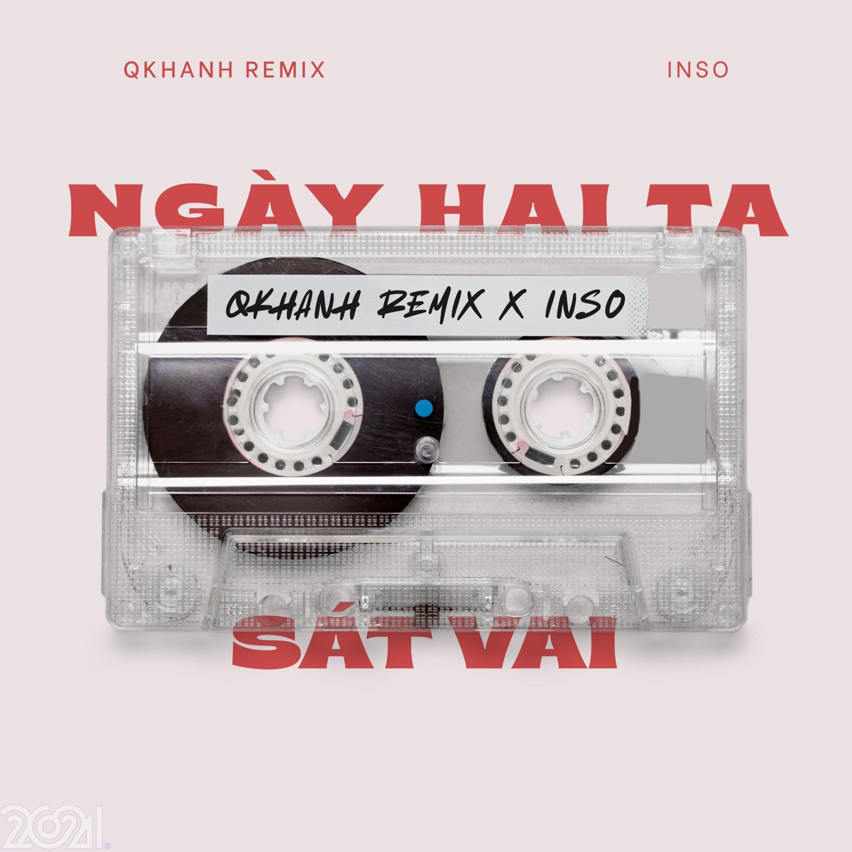 Ngày Hai Ta Sát Vai (Beat) - Single by Qkhanh Remix & Inso album cover