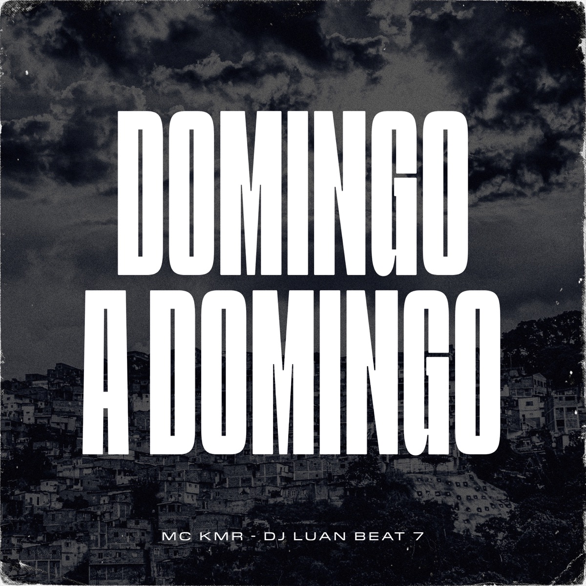 Domingo a Domingo - Single by MC KMR & Dj Luan Beat 7 album cover
