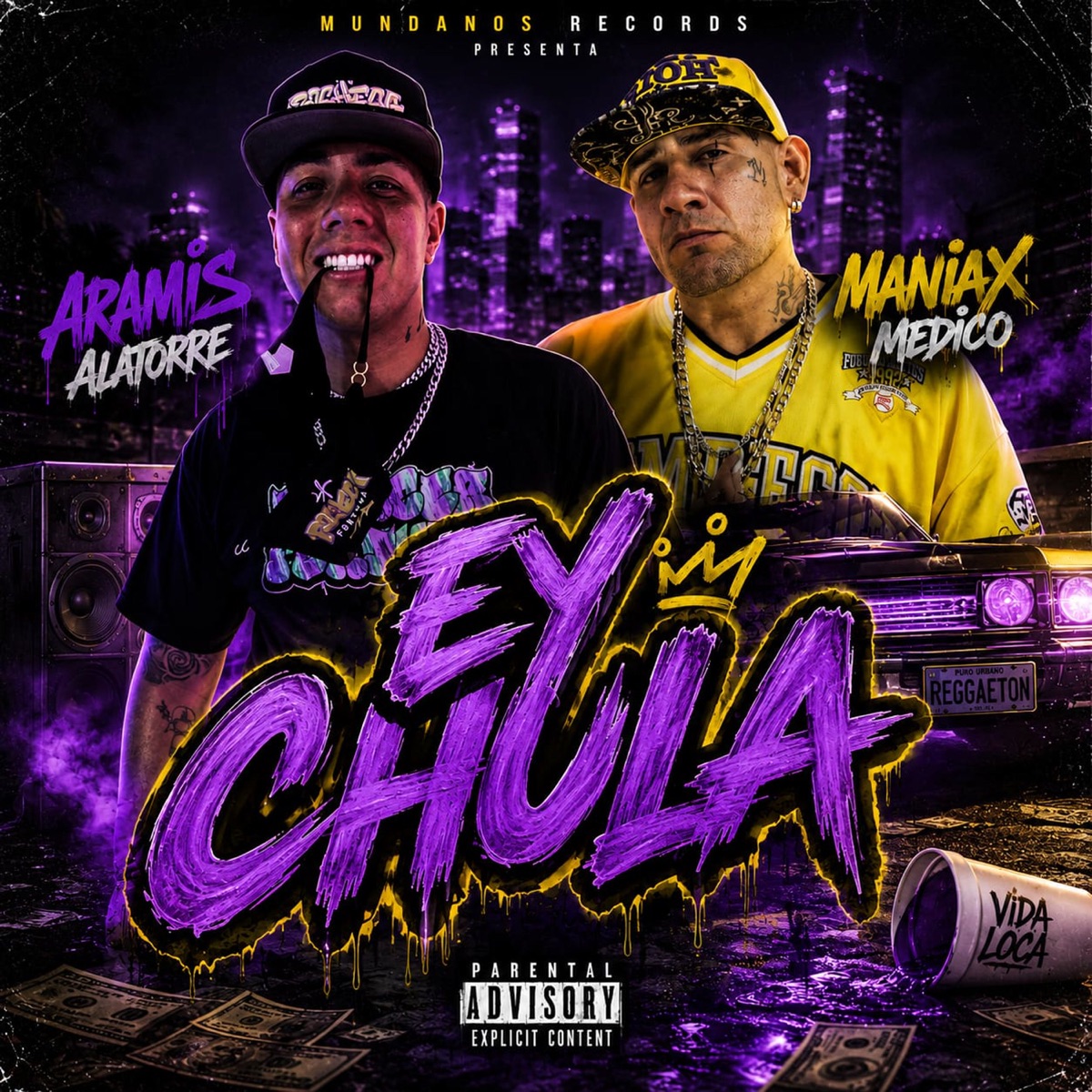 Ey chula (feat. maniax mediko) - Single by Aramis Alatorre album cover