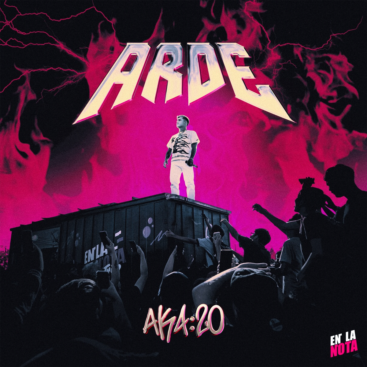 ARDE - Single by Ak4:20 & En La Nota Records album cover