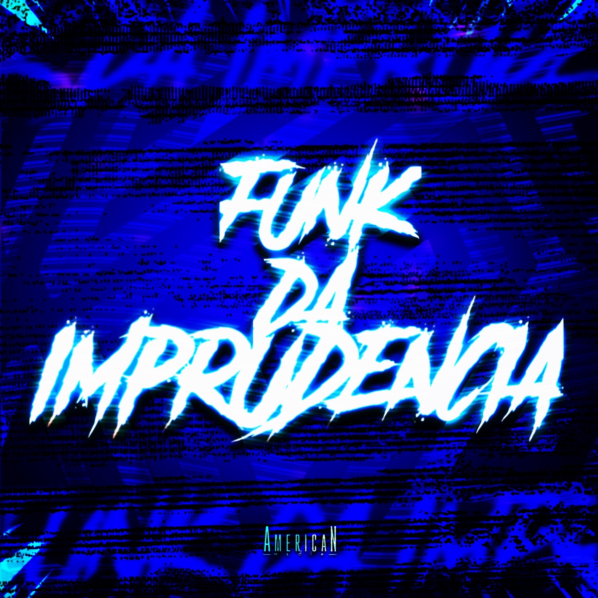 Funk da Imprudência - Single by Dj ramemes 067 & American Media album cover