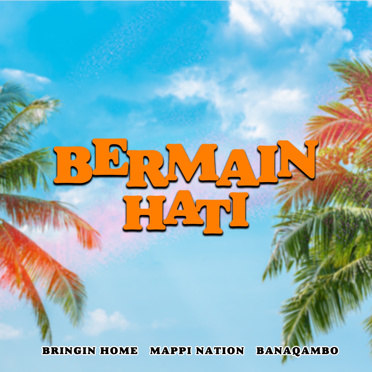 Bermain Hati - Single by Bringin Home, MAPPI NATION & Banaqambo album cover