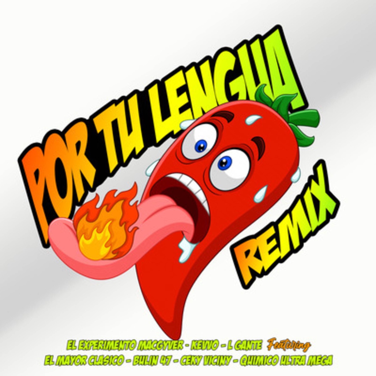 Por Tu Lengua (Remix) [feat. KEVVO, Quimico Ultra Mega, Bulin 47, L-Gante, Ceky Viciny & El mayor clasico] - Single by El Experimento (Macgyver) album cover