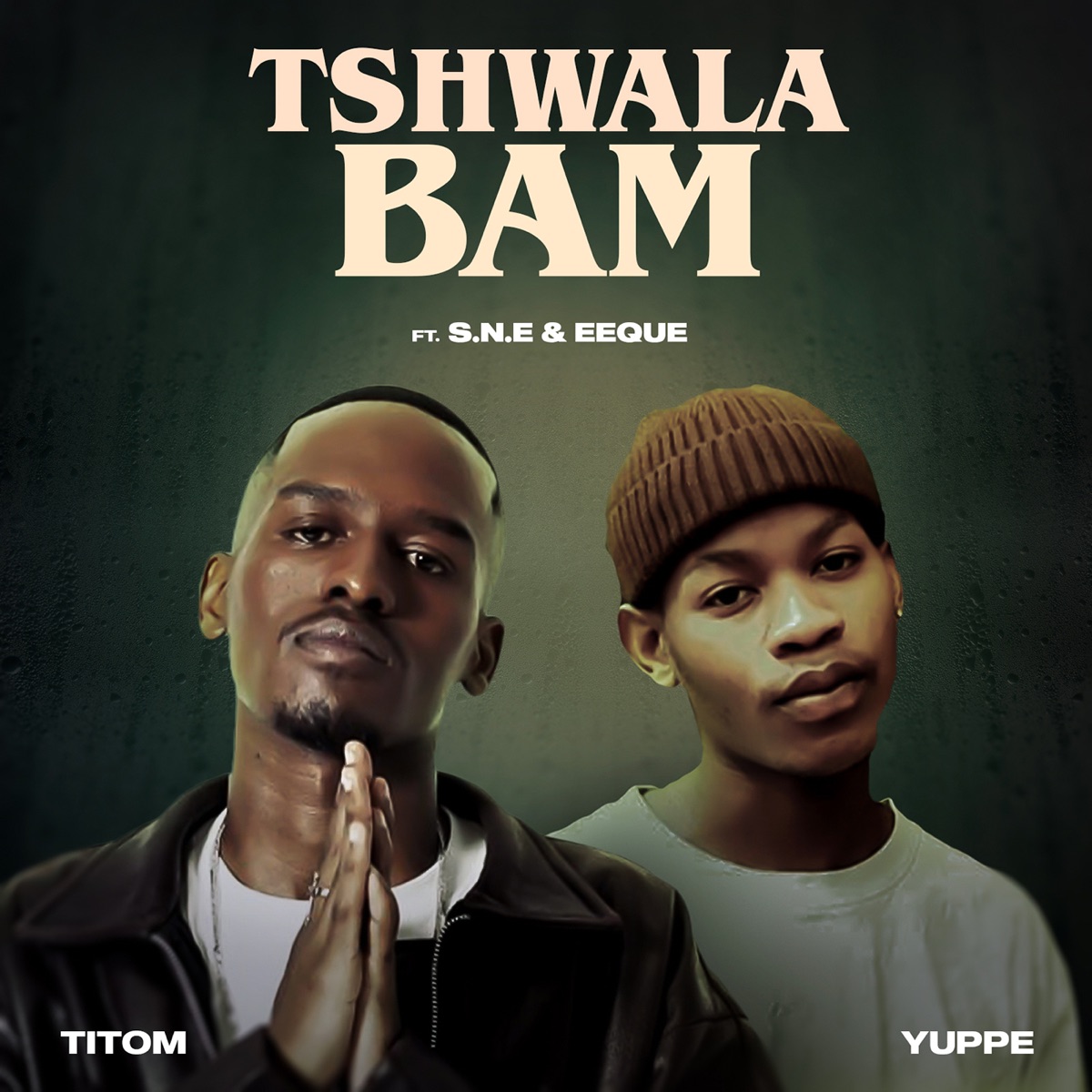 Tshwala Bam (feat. S.N.E, EeQue) [Radio Edit] - Single by TitoM & Yuppe album cover