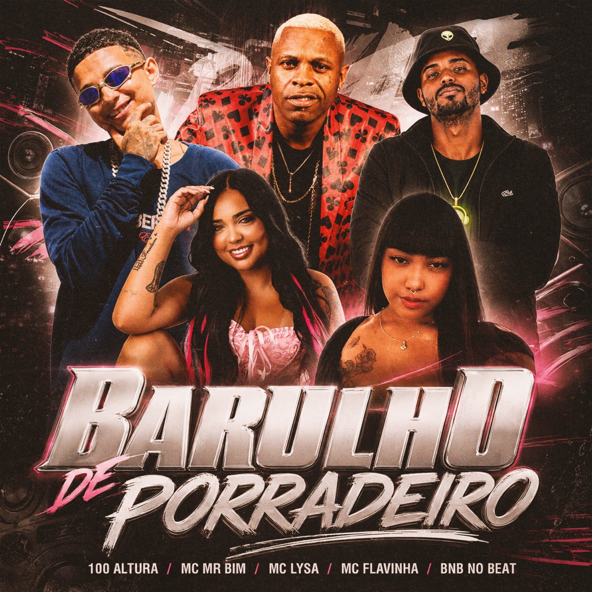 Barulho De Porradeiro (feat. BNB No Beat) - Single by 100Altura, Mc Lysa, Mc Flavinha & Mc Mr. Bim album cover