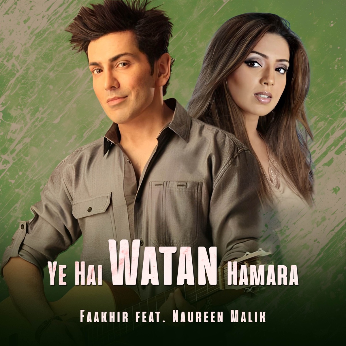 Ye Hai Watan Hamara (feat. Naureen Malik) - Single by Faakhir album cover