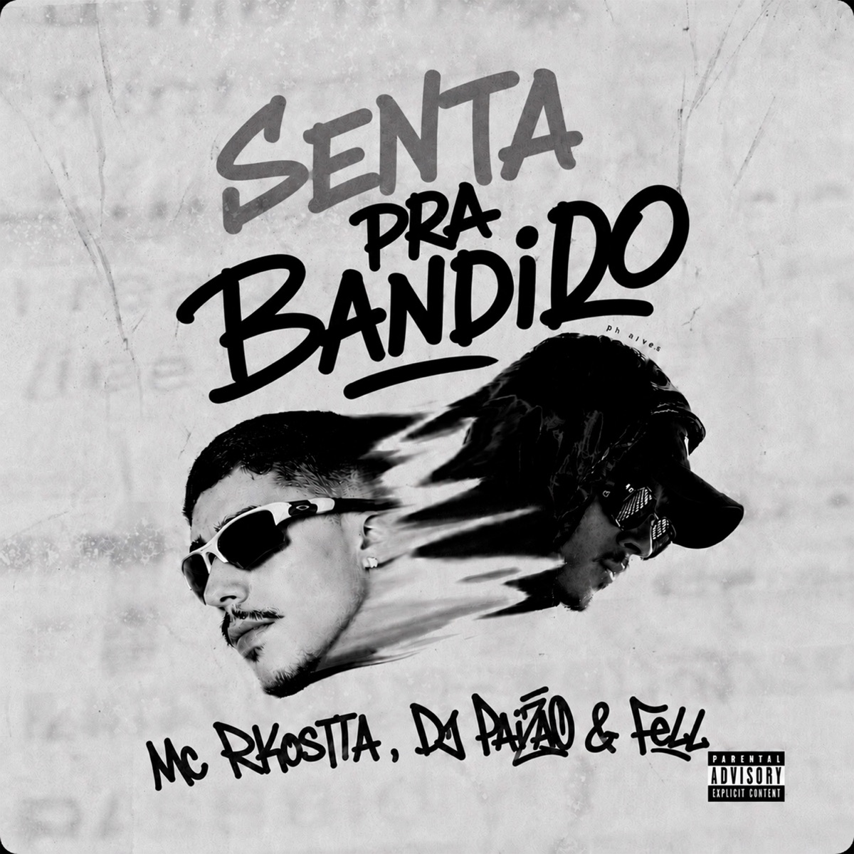 Senta Pra Bandido - Single by DJ PAIZÃO, Fell & Mc Rkostta album cover