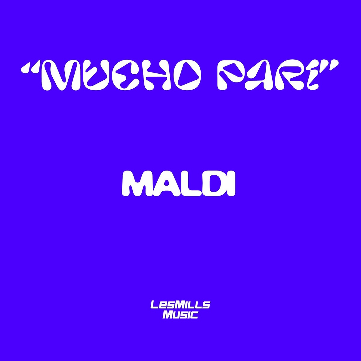 Mucho Pari - EP by Les Mills Music & maldi. album cover
