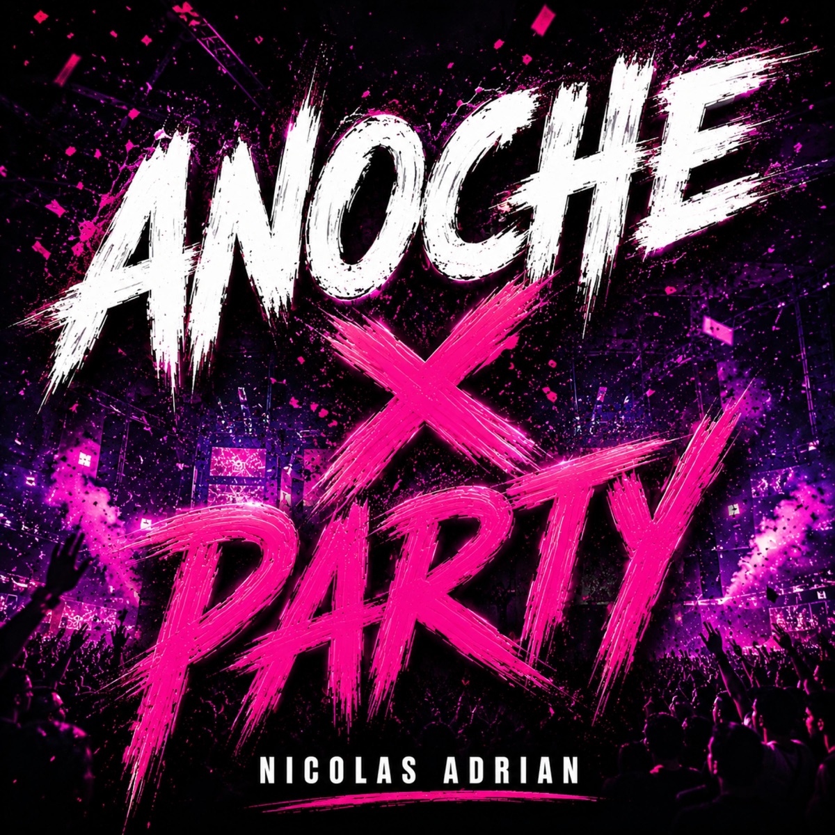 ANOCHE x PARTY - Single by Nicolas Adrian album cover