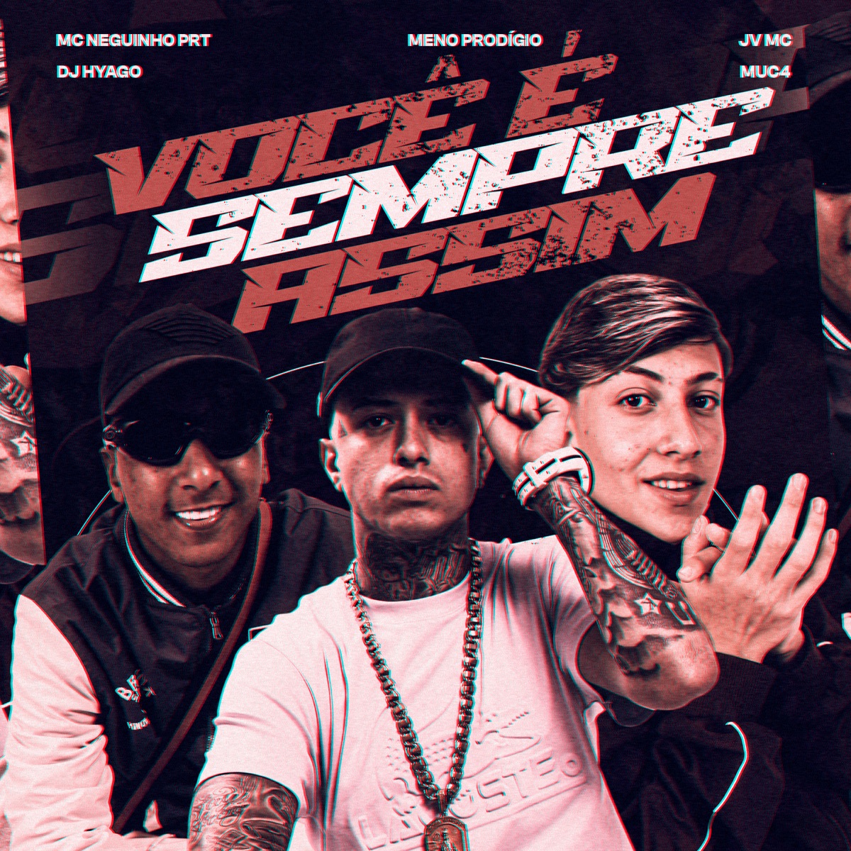 Você É Sempre Assim (feat. Muc4) - Single by JV MC, Menó Prodígio & Mc Neguinho PRT album cover