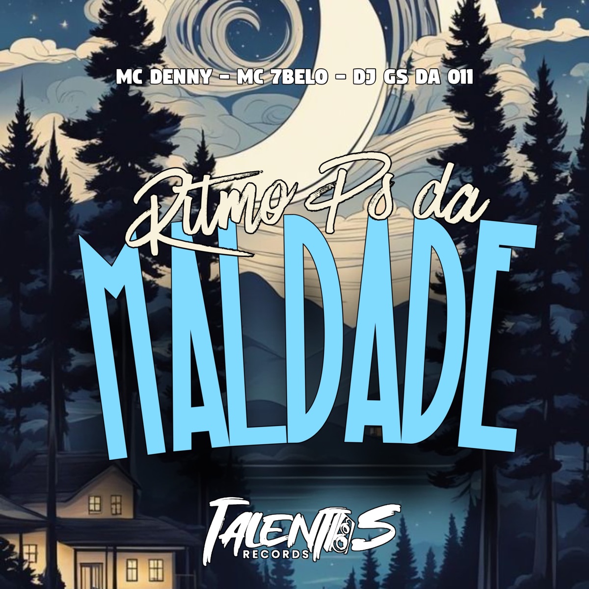 Ritmo Ps da Maldade - Single by MC DENNY, MC 7BELO & DJ GS DA 011 album cover