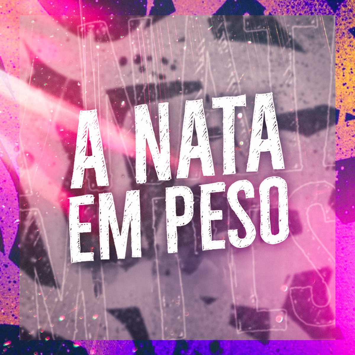 A Nata Em Peso - Single by MC Junior VP, VULGO VELOSTER & Almir delas album cover