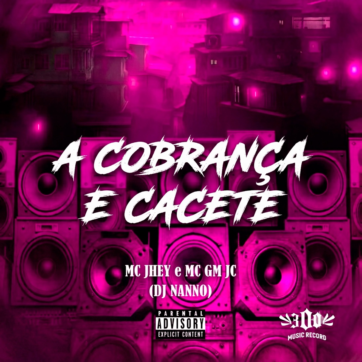 A COBRANÇA É CACETE - Single by Mc Jhey, MC Gm Jc & Dj Nanno album cover