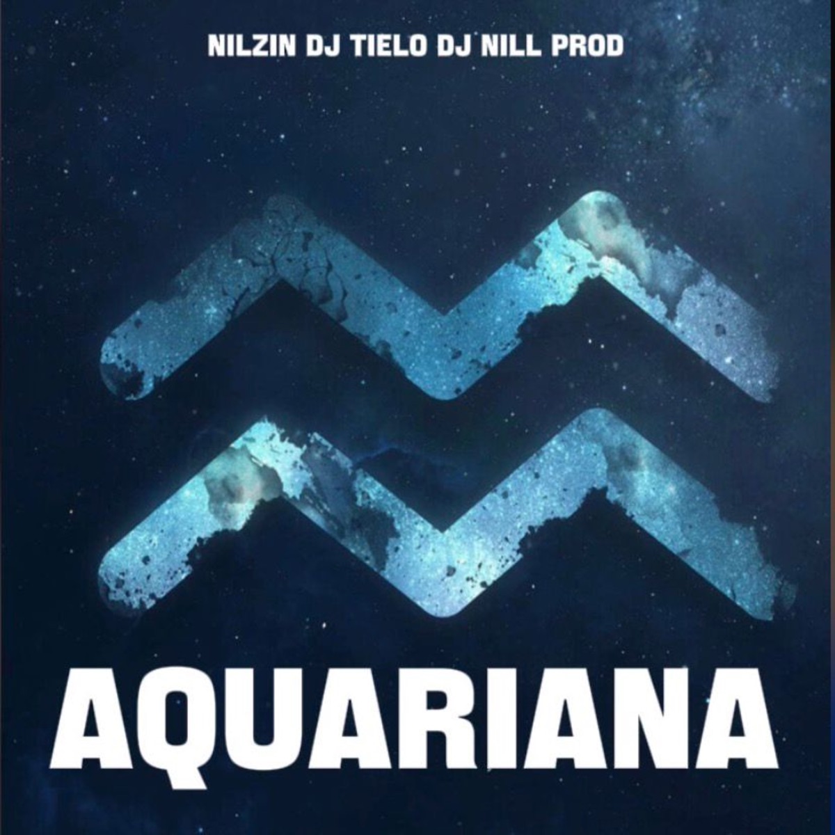 Aquariana - Single by Nilzin, Dj Tielo & DJ Nill Prod album cover