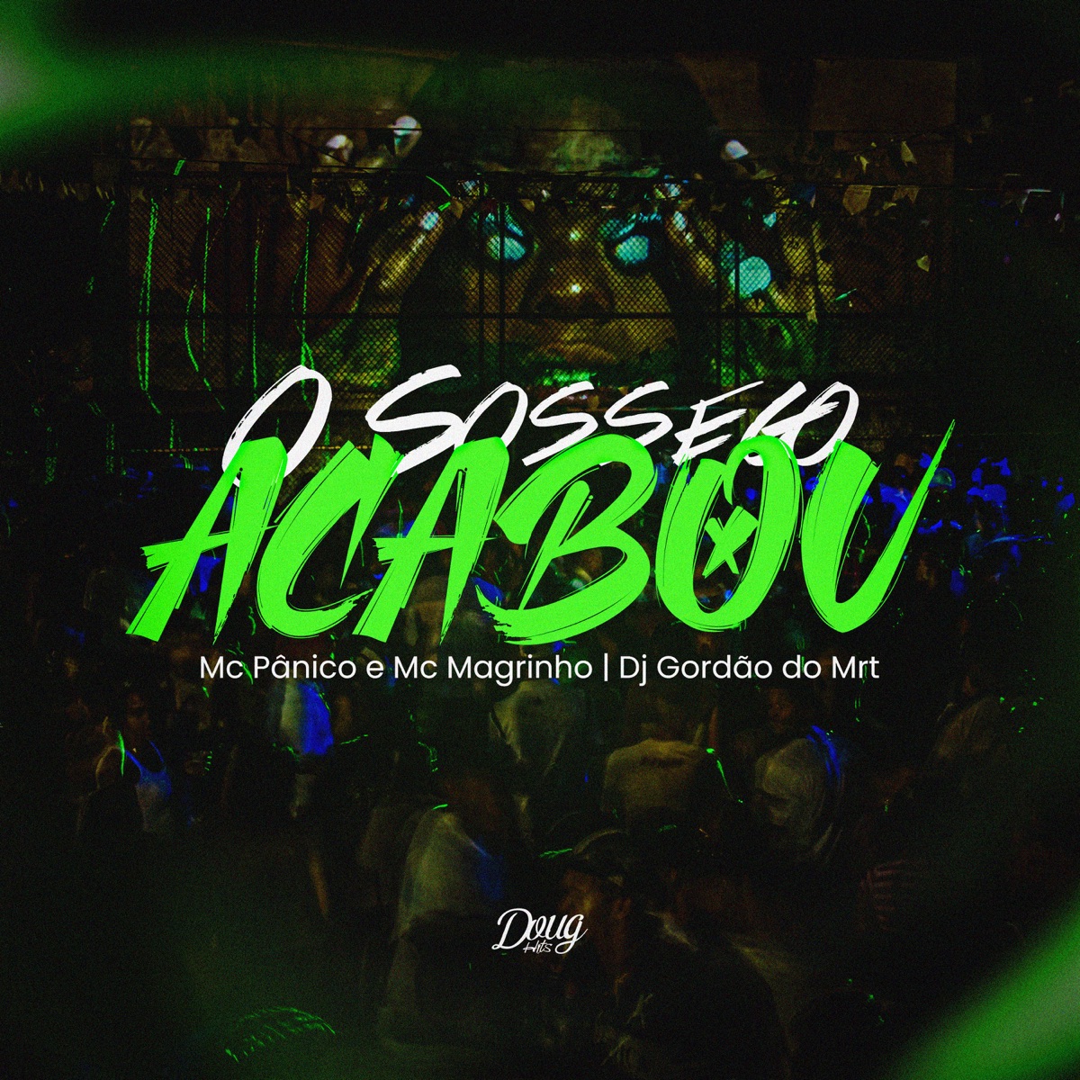 O Sossego Acabou - Single by Mc Magrinho, Dj gordão do MRT & MC Pânico album cover