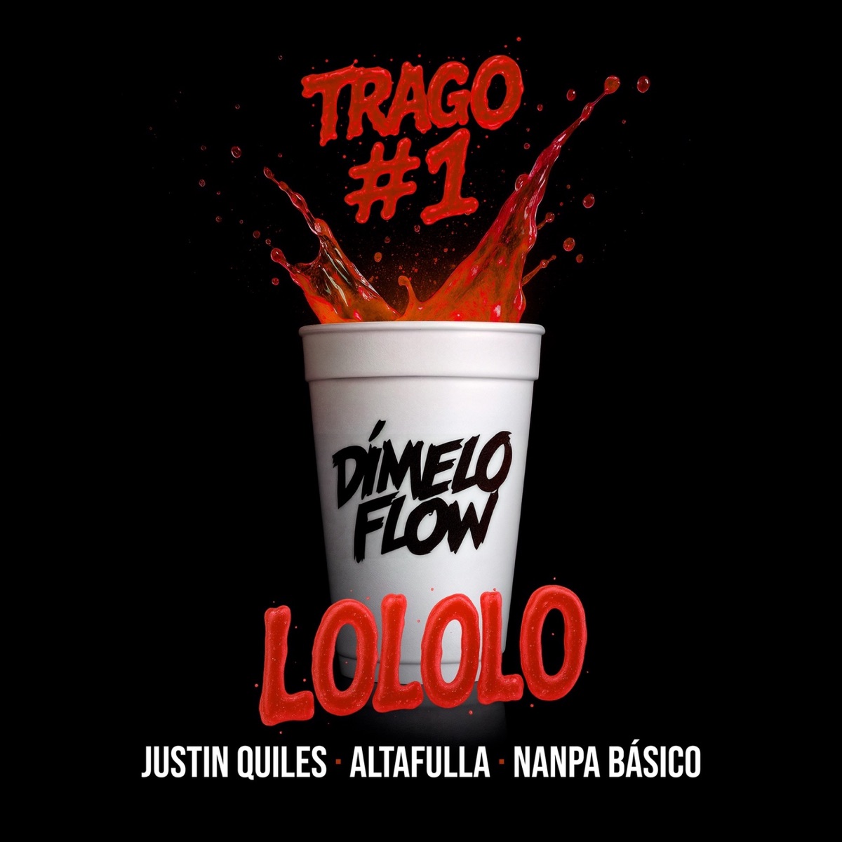 Trago # 1 LOLOLO - Single by Dímelo Flow, Justin Quiles, Nanpa Básico & Altafulla album cover