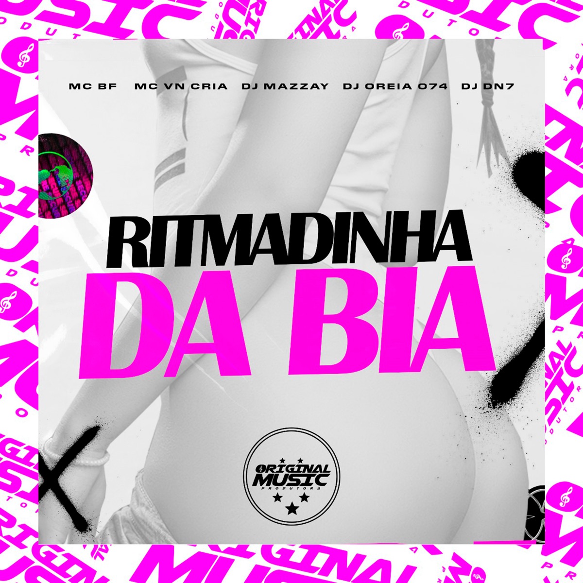 Ritmadinha da Bia (feat. DJ Oreia 074, DJ DN7 & MC VN Cria) - Single by DJ MAZZAY, MC BF & ORIGINAL MUSIC PRODUTORA album cover
