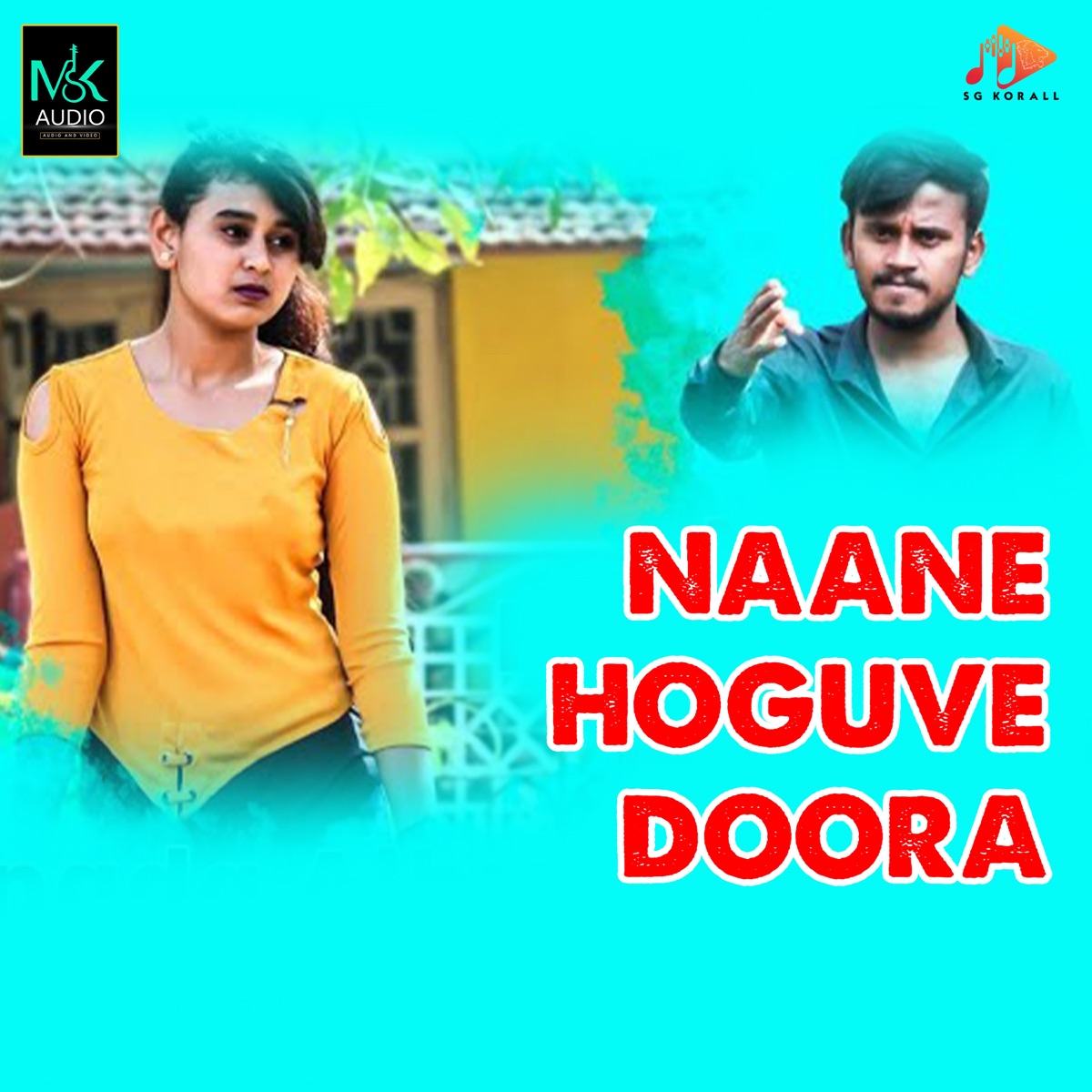 Naane Hoguve Doora - Single by Sangeetha Shetty & Manju Kavi album cover