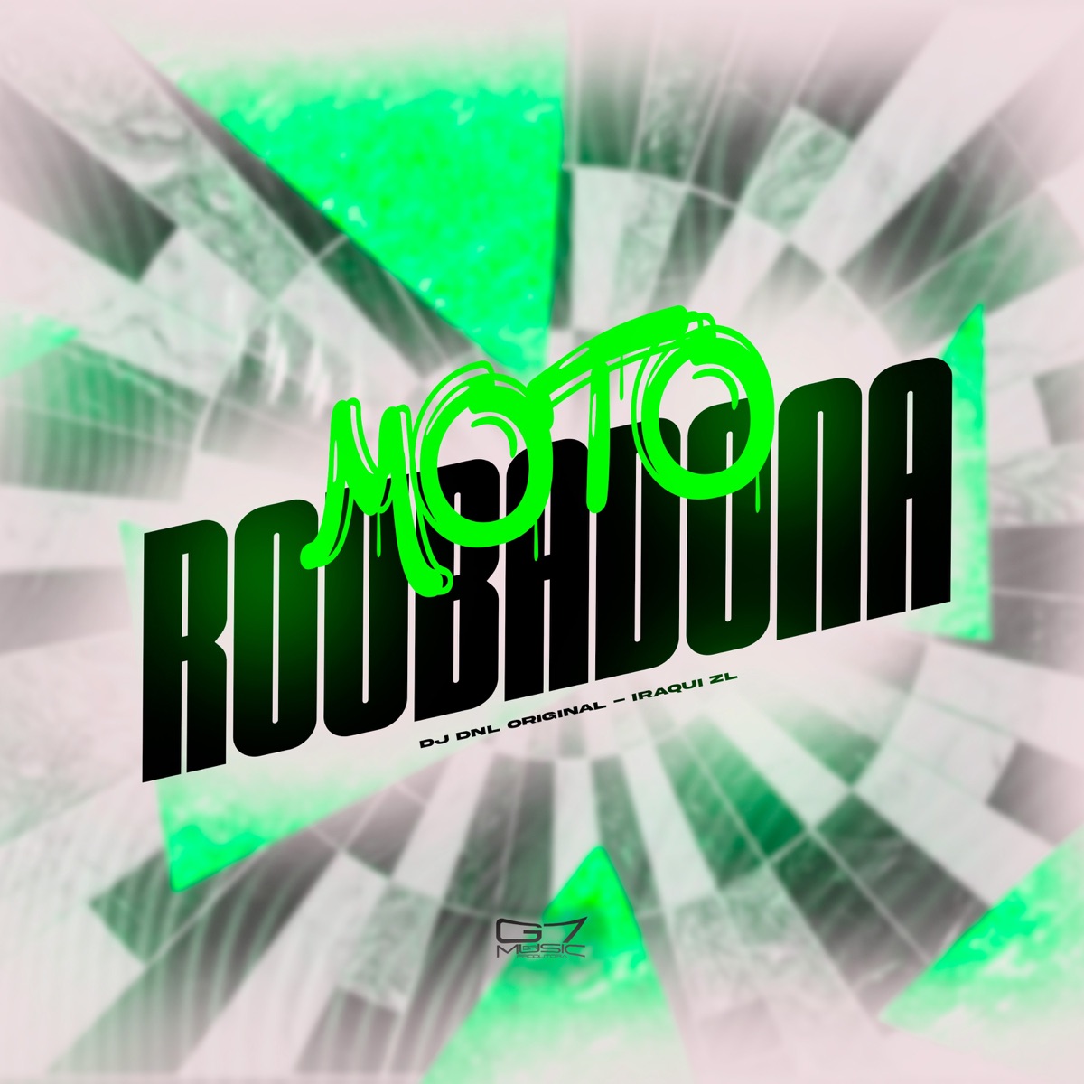 Moto Roubadona - Single by DJ DNL ORIGINAL, Iraqui Zl & G7 MUSIC BR album cover