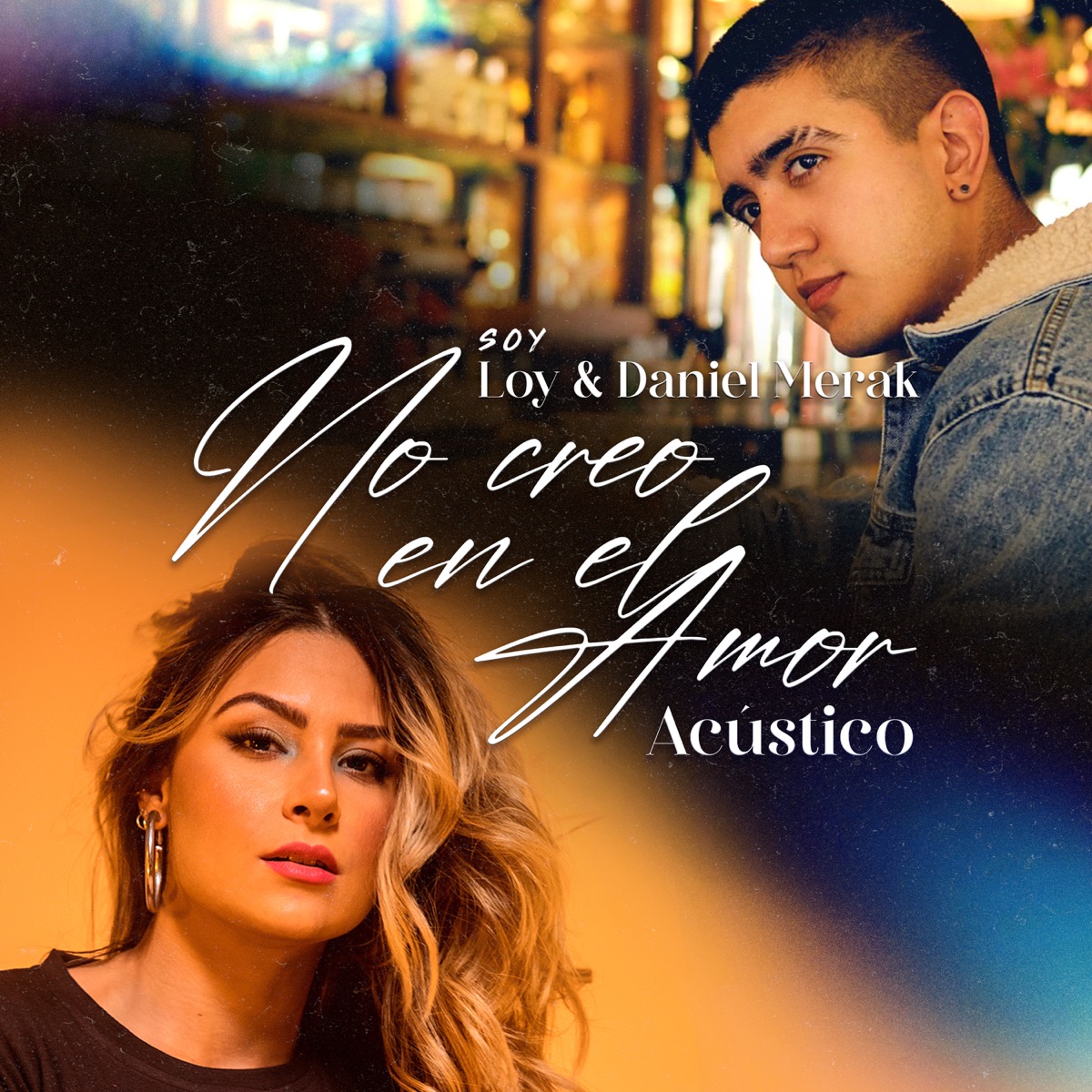 No Creo en el Amor (Acústico) - Single by Soy Loy & Daniel Merak album cover
