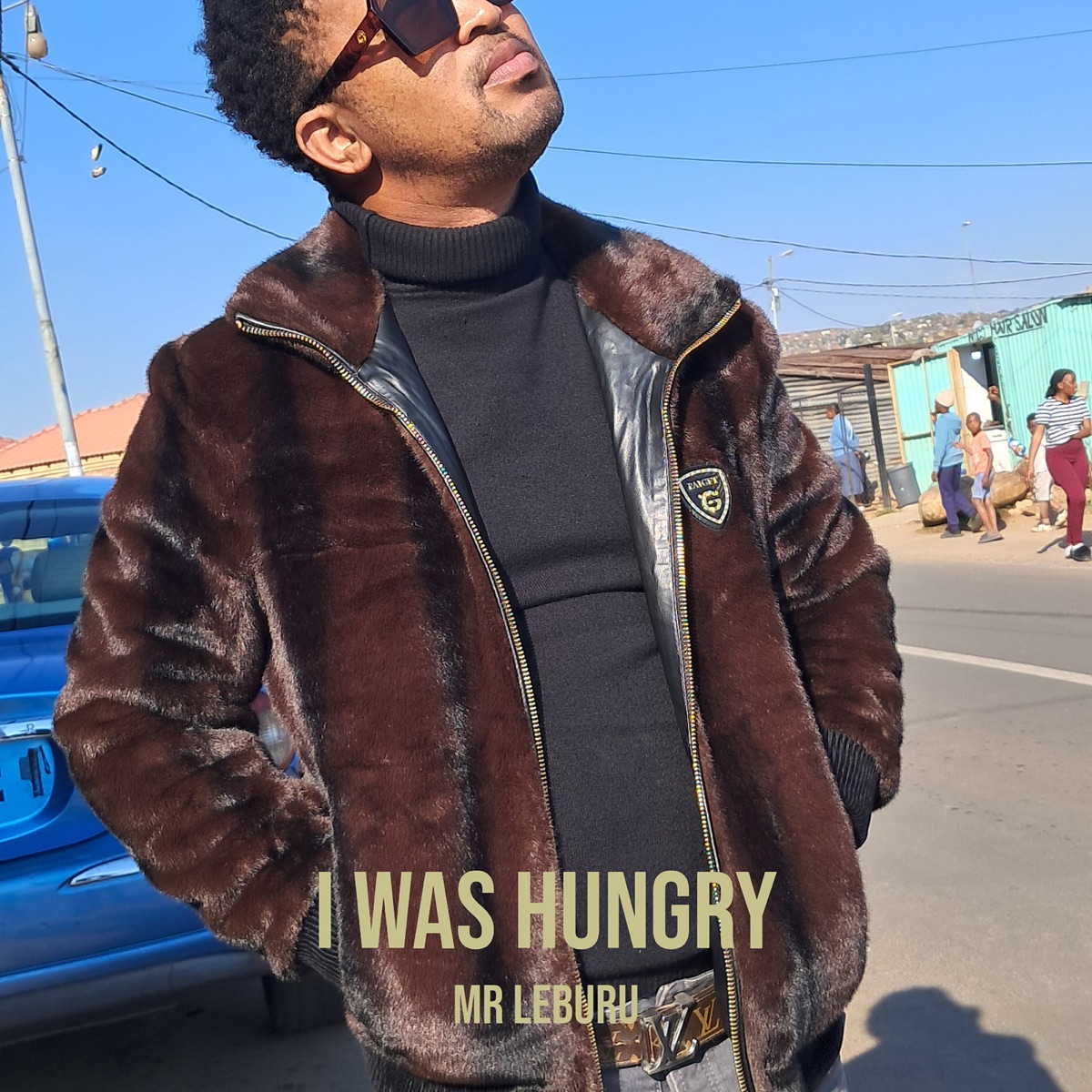 I Was Hungry (feat. TiNkz Ntoyi & Sggo Petorie) - Single by MR Leburu album cover
