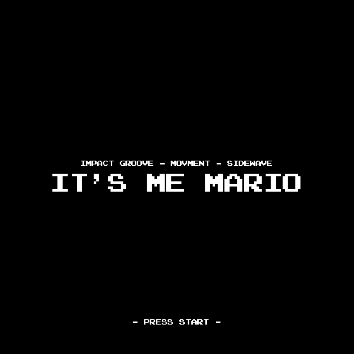 Its Me Mario - Single by Impact Groove, Sidewave & Movment album cover