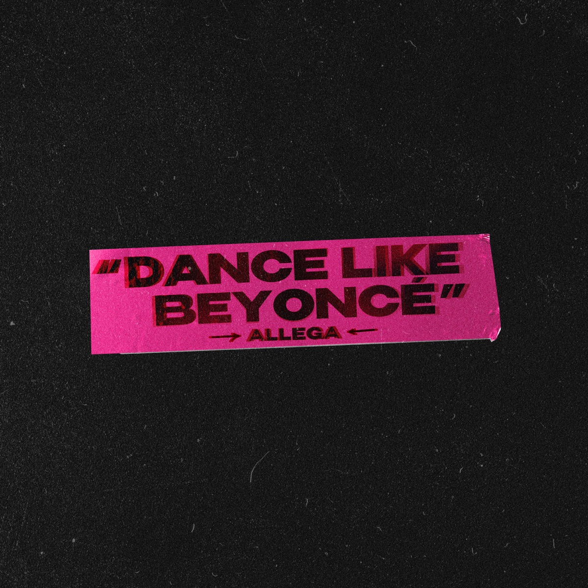 Dance like Beyoncé - Single by Allega album cover