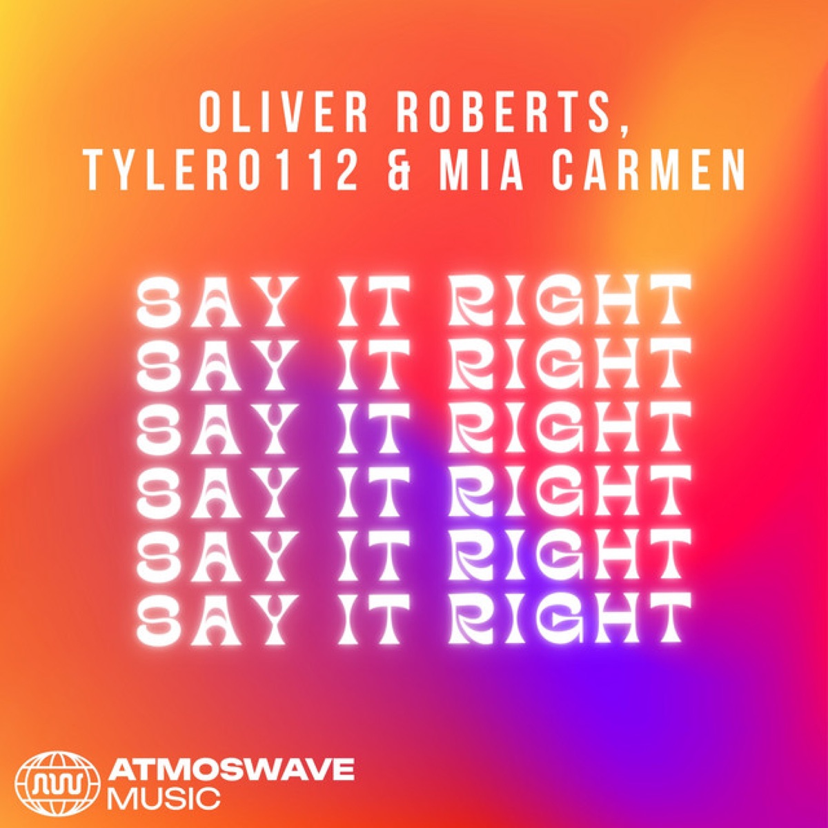 Say It Right - Single by Oliver Roberts, Tyler0112 & Mia Carmen album cover