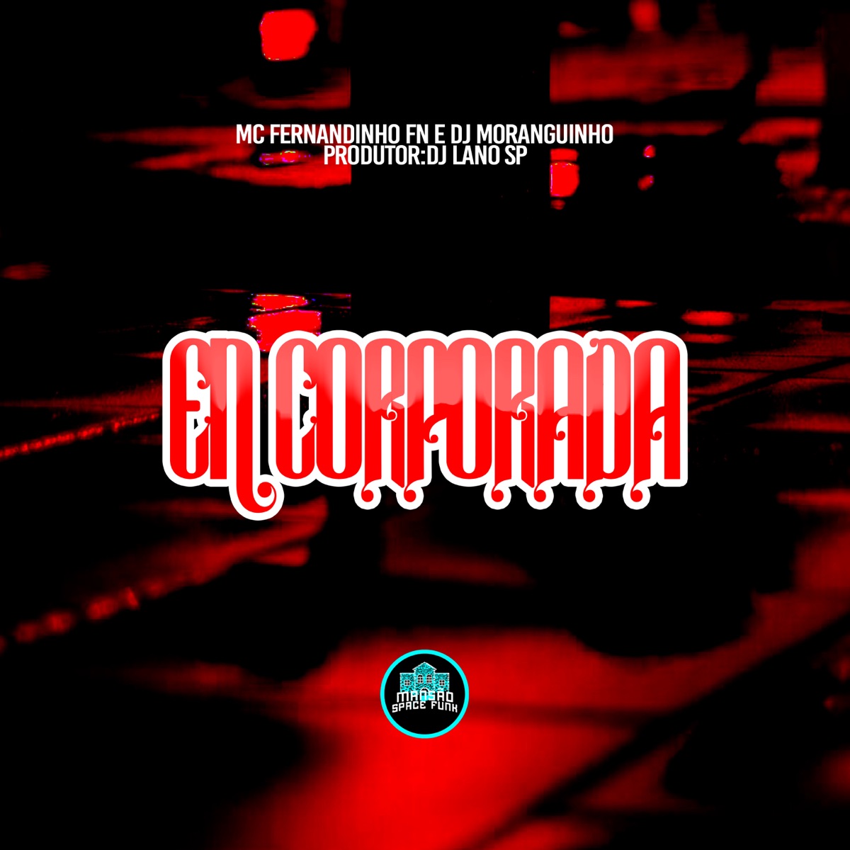 Encorporada - Single by MC Fernandinho FN & DJ MORANGUINHO album cover