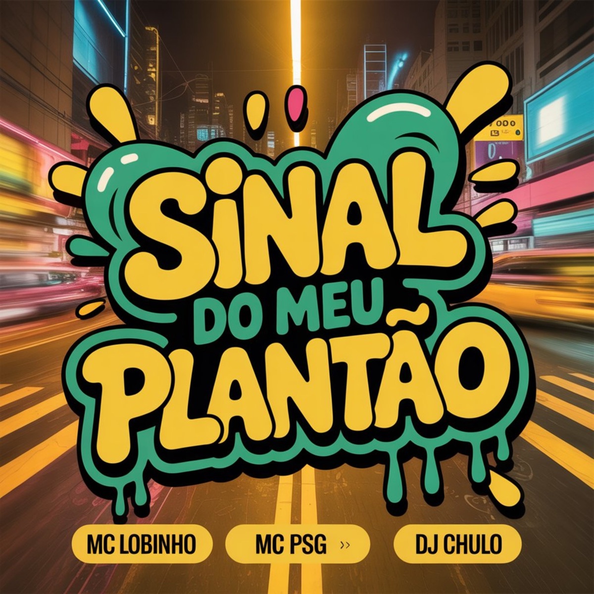 Sinal do Meu Plantão - Single by DJ Chulo, Mc Lobinho & Mc PSG album cover