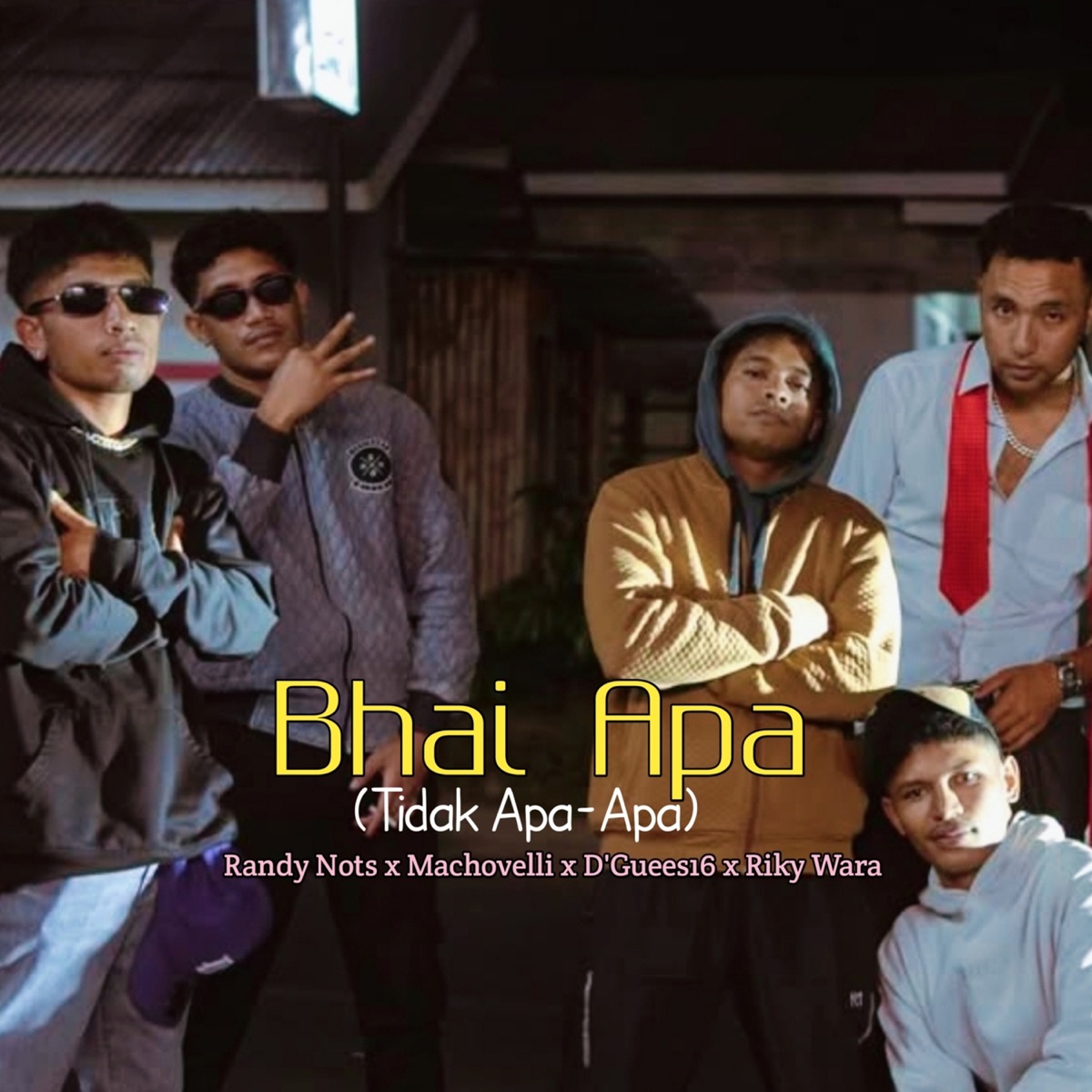 Bhai Apa (Tidak Apa-apa) [feat. Machovelli, Riky Wara & D'Guess16] - Single by Randy Nots album cover