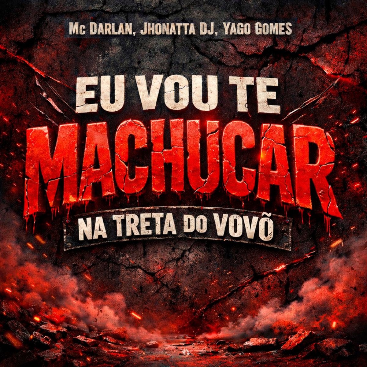 Eu Vou Te Machucar na Treta do Vovô - Single by MC Darlan & Yago Gomes album cover