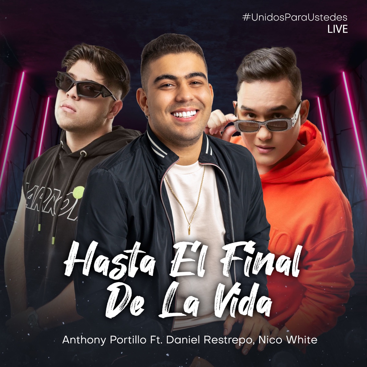 Hasta El Final De La Vida (feat. Daniel Restrepo & Nico White) [En Vivo] - Single by Anthony Portillo album cover