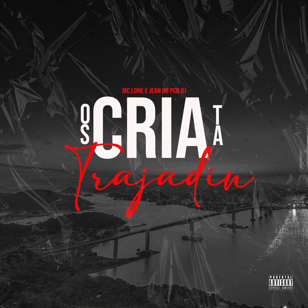 Os Cria Ta Trajadin - Single by MC LONE & Jean du PCB DJ album cover
