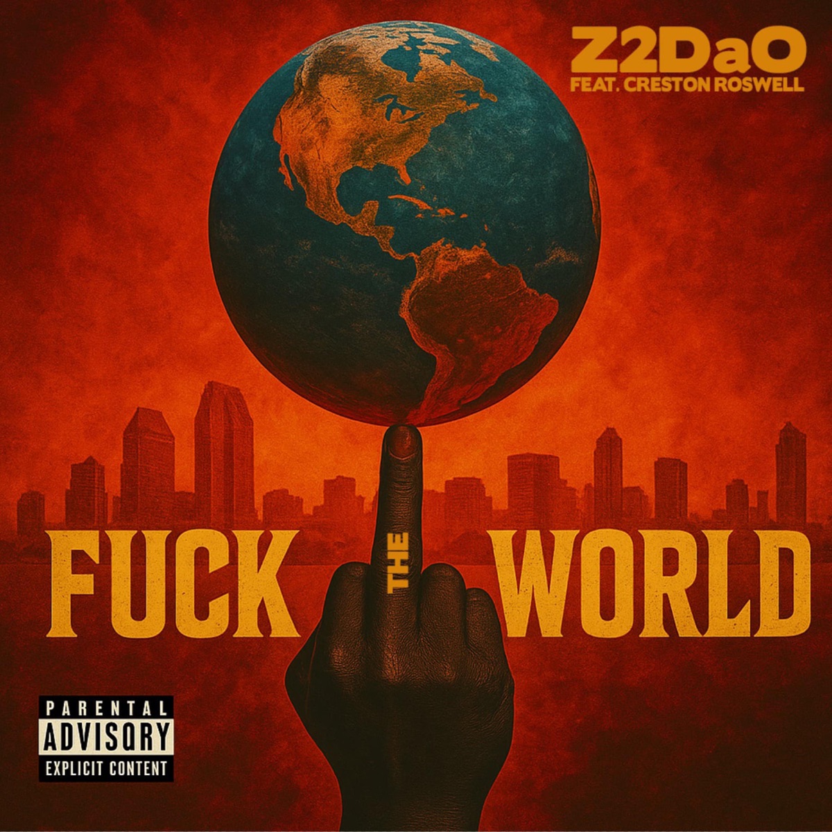 FTW F**k the World (feat. CRESTON ROSWELL) - Single by Z2DaO album cover