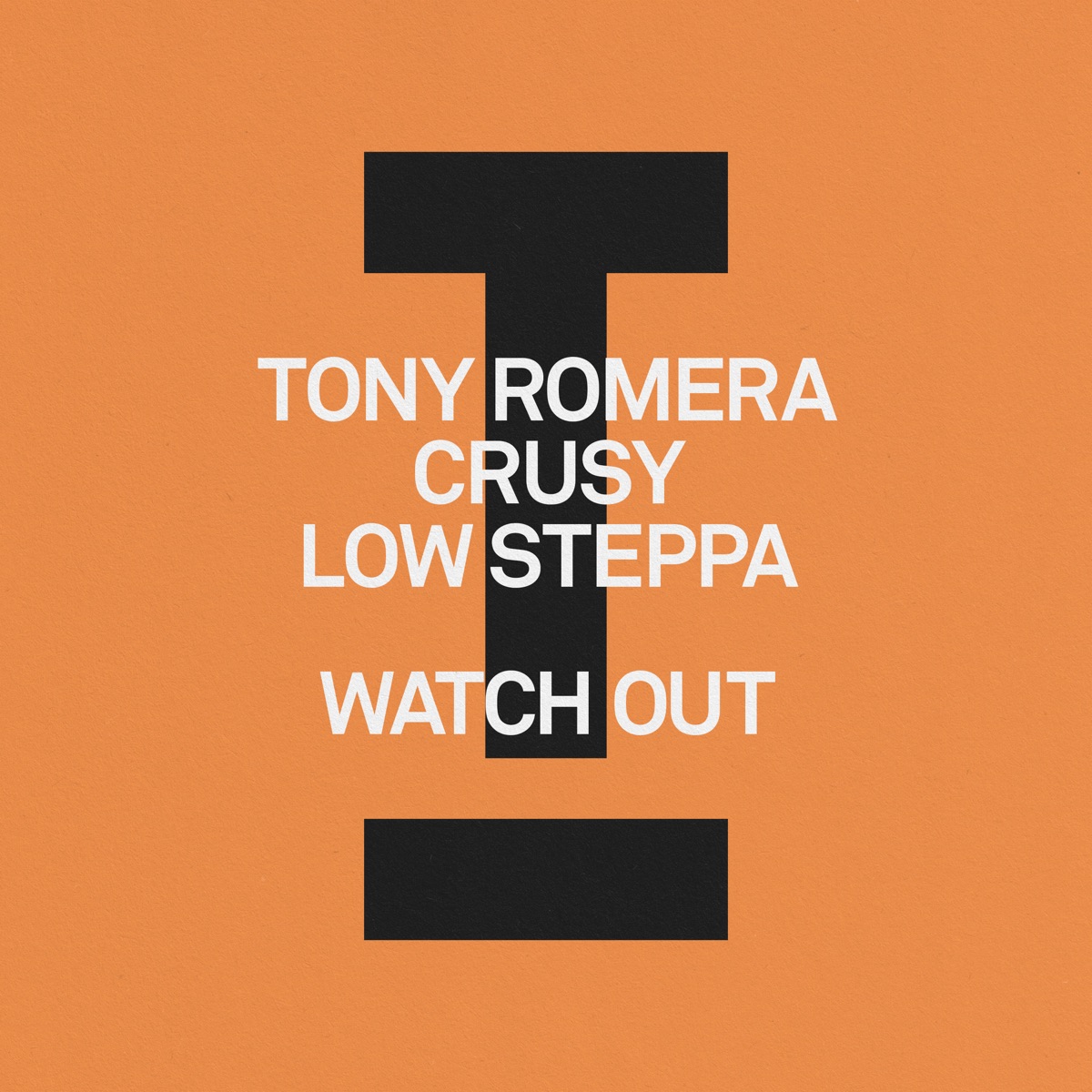Watch Out - Single by Tony Romera, Crusy & Low Steppa album cover